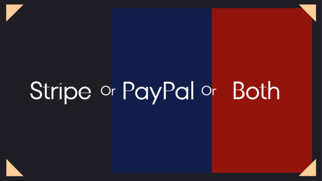 Image with three multi colored sections that debate the use of Stripe, PayPal, or both as payment gateways