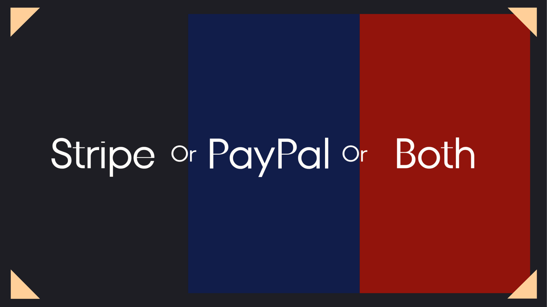 Image with three multi colored sections that debate the use of Stripe, PayPal, or both as payment gateways