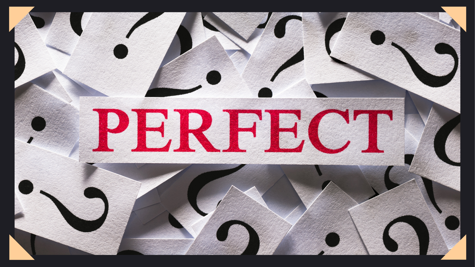 Image with the word "perfect" on it - and a lot of question marks around it