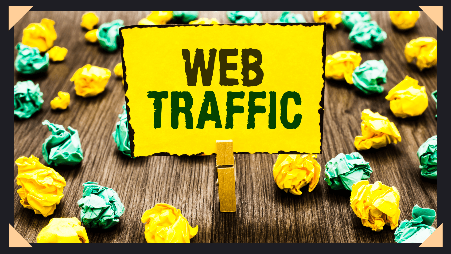 Image with the words "web traffic" surrounded by crumbled up pieces of paper
